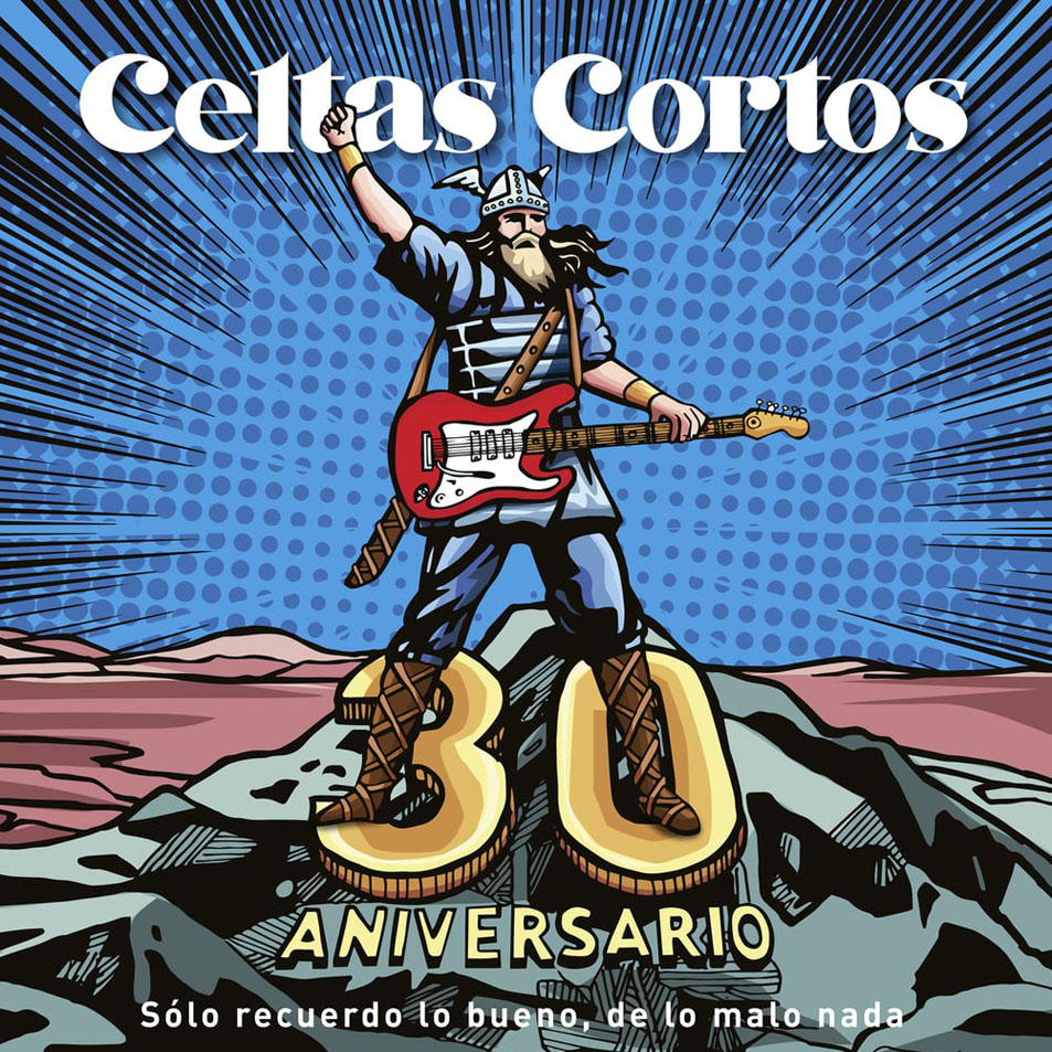 Cartula Frontal de Celtas Cortos - 30 Aniversario (Solo Recuerdo Lo Bueno, De Lo Malo Nada)