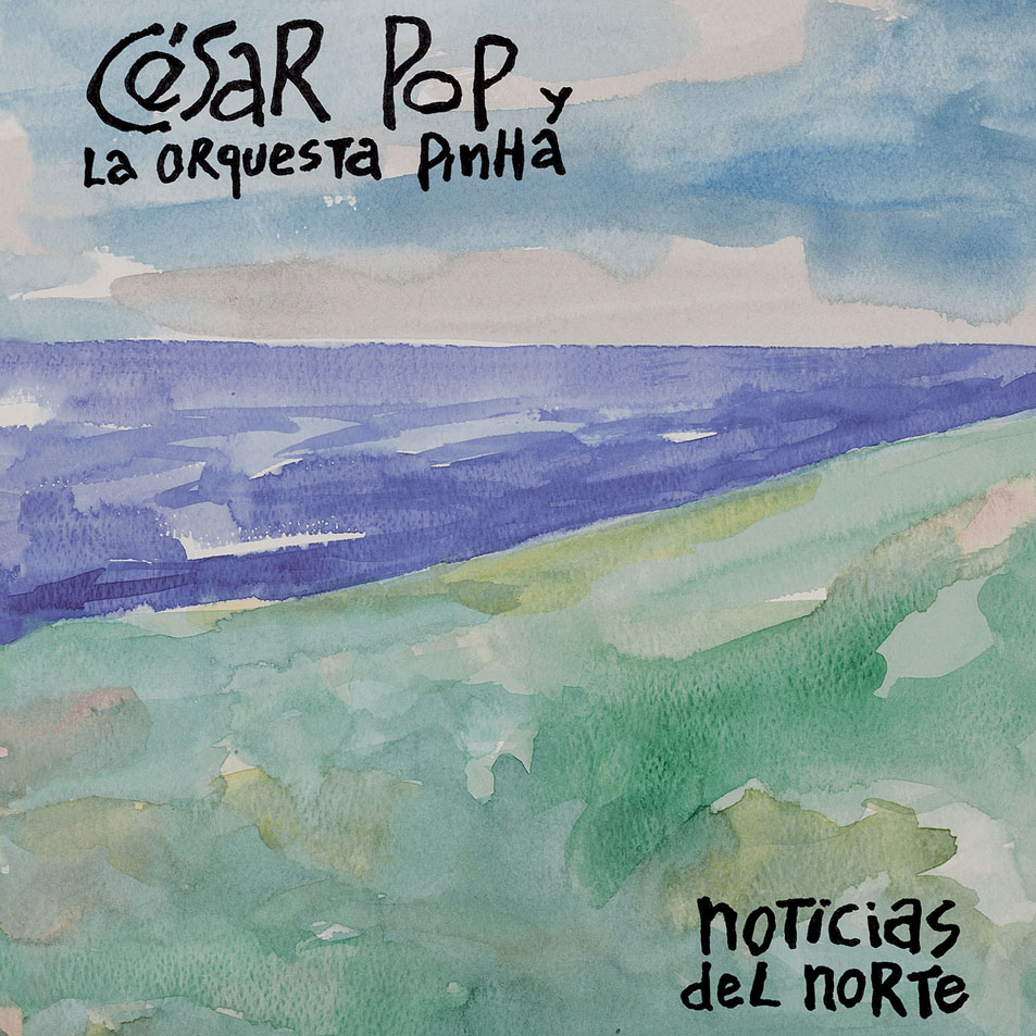 Cartula Frontal de Cesar Pop Y La Orquesta Pinha - Noticias Del Norte
