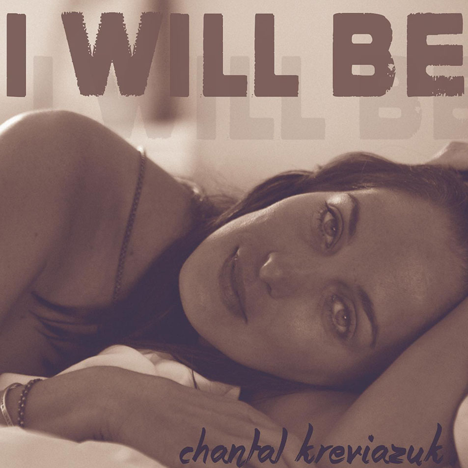 Cartula Frontal de Chantal Kreviazuk - I Will Be (Cd Single)
