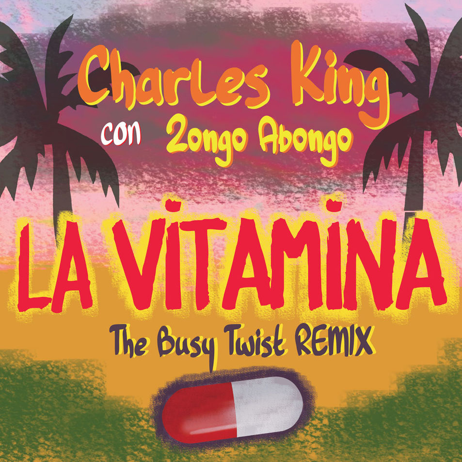 Cartula Frontal de Charles King - La Vitamina (Featuring Zongo Abongo) (The Busy Twist Remix) (Cd Single)