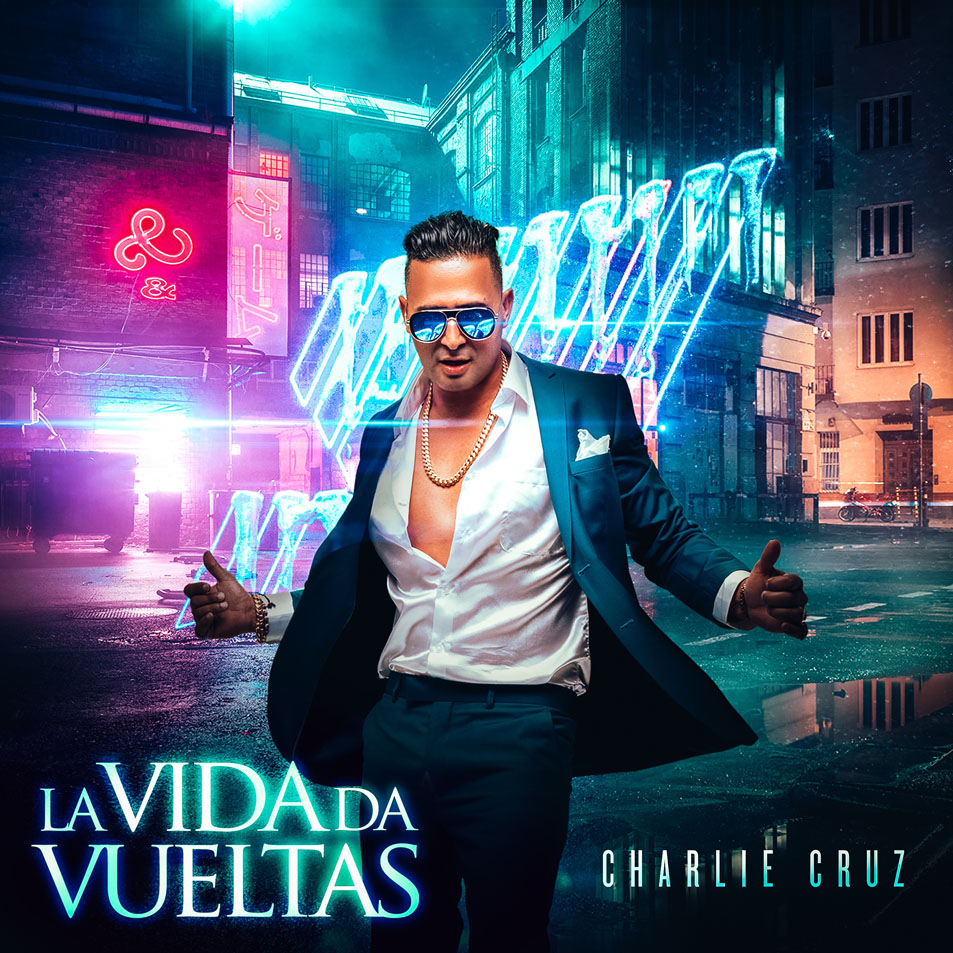 Cartula Frontal de Charlie Cruz - La Vida Da Vueltas (Cd Single)