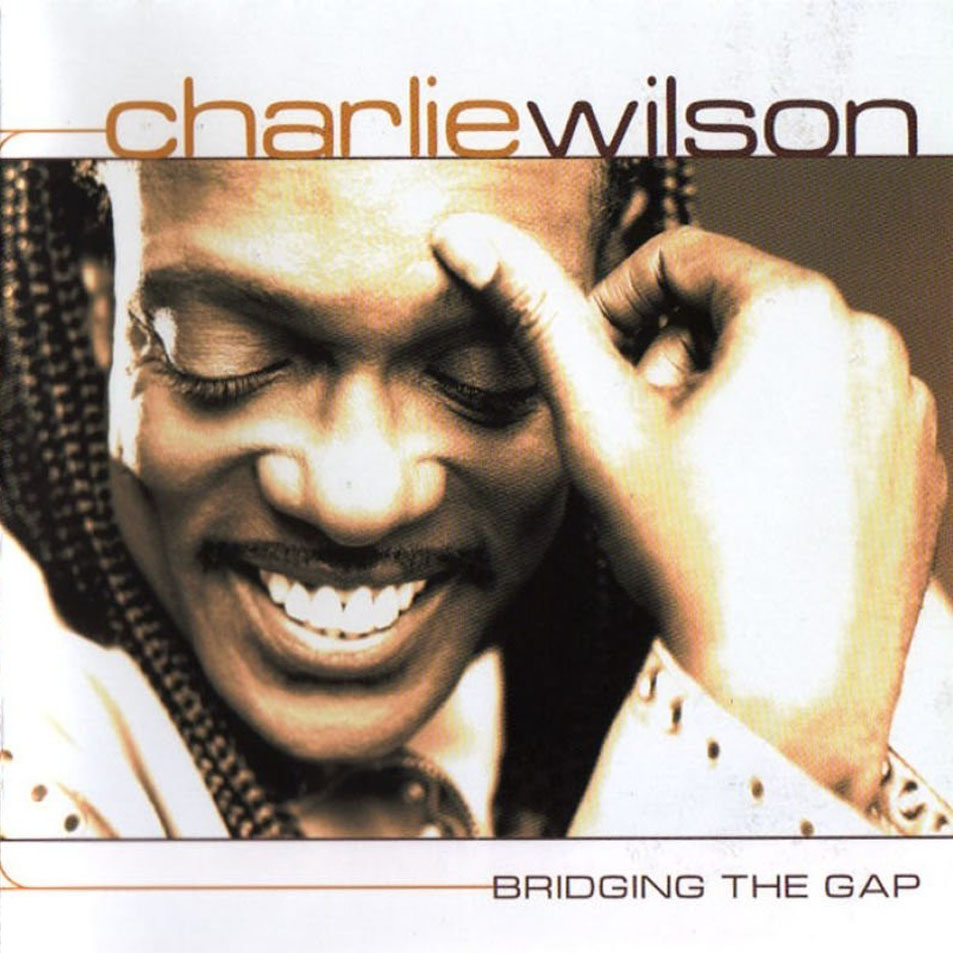 Cartula Frontal de Charlie Wilson - Bridging The Gap