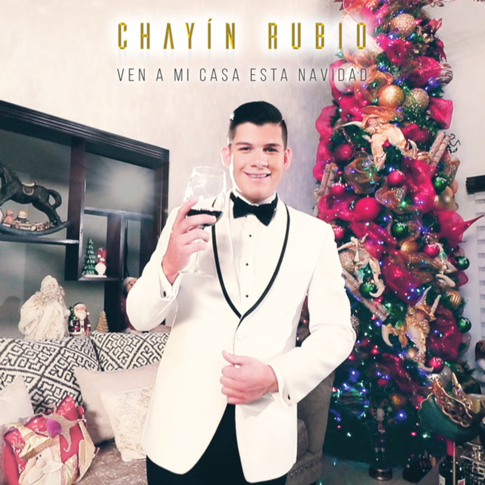 Cartula Frontal de Chayin Rubio - Ven A Mi Casa Esta Navidad (Cd Single)