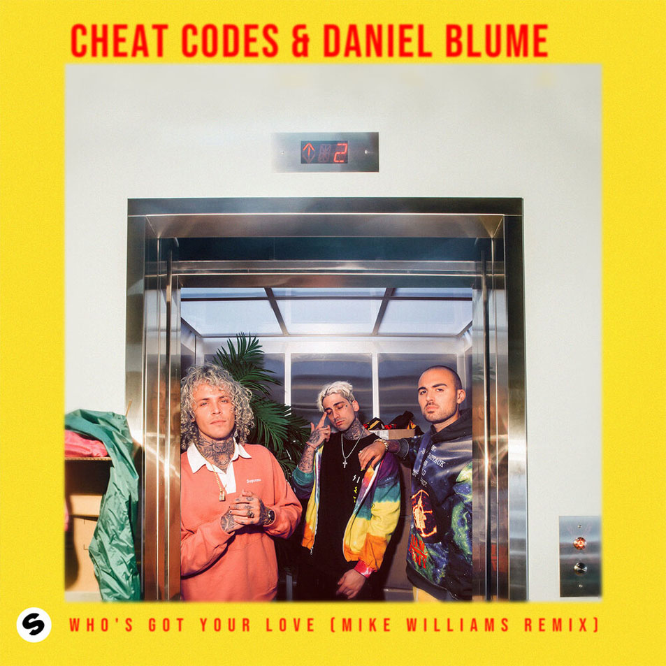 Cartula Frontal de Cheat Codes - Who's Got Your Love (Featuring Daniel Blume) (Mike Williams Remix) (Cd Single)