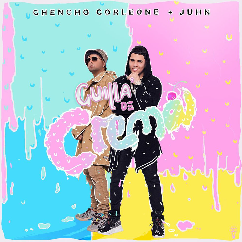 Cartula Frontal de Chencho Corleone - Guilla De Crema (Featuring Juhn) (Cd Single)