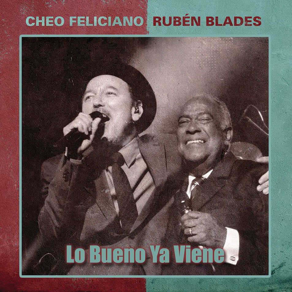 Cartula Frontal de Cheo Feliciano Y Ruben Blades - Lo Bueno Ya Viene (Cd Single)