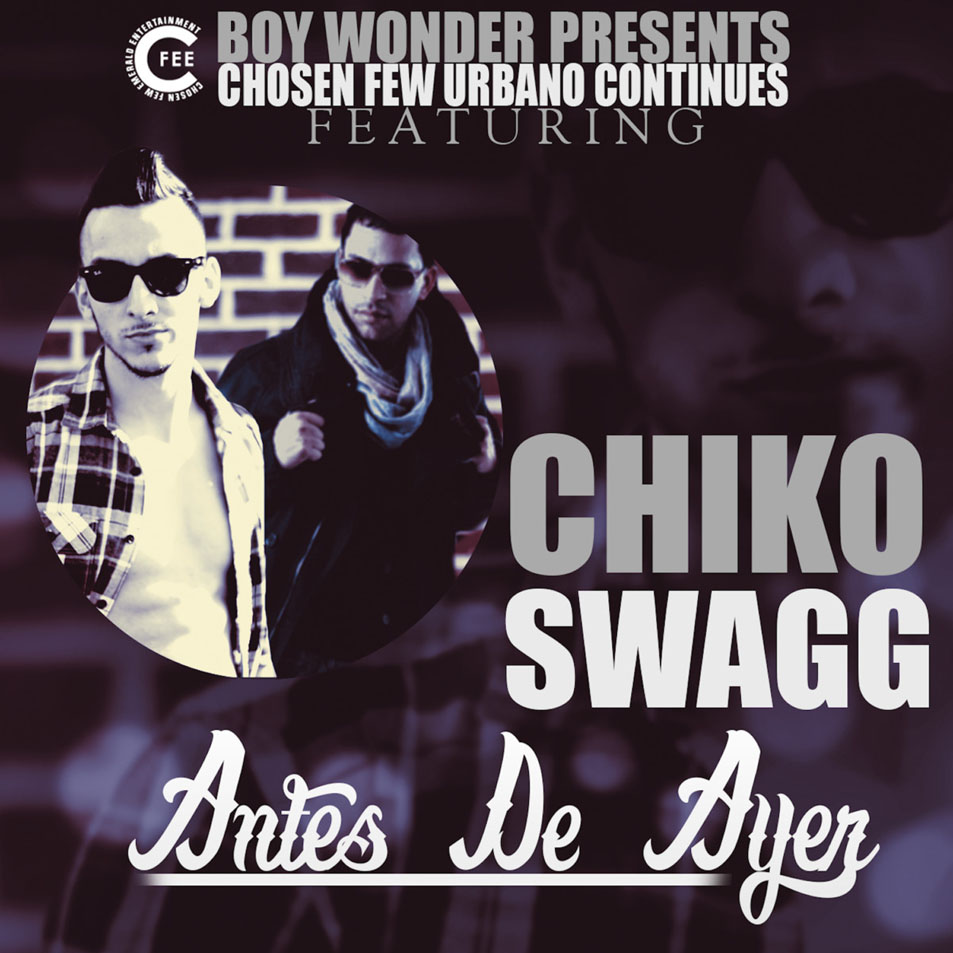 Cartula Frontal de Chiko Swagg - Antes De Ayer (Cd Single)