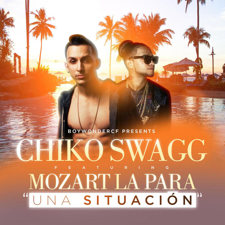 Cartula Frontal de Chiko Swagg - Una Situacion (Featuring Mozart La Para) (Cd Single)