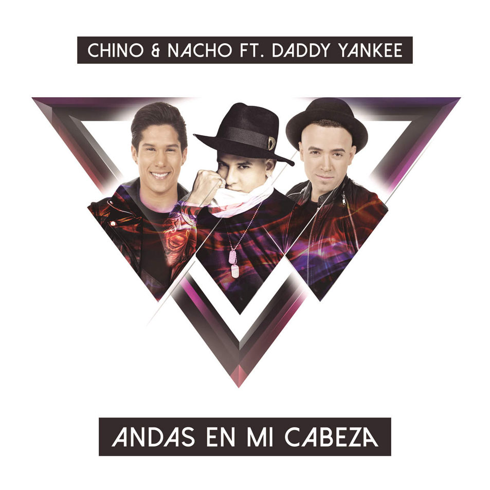 Cartula Frontal de Chino & Nacho - Andas En Mi Cabeza (Featuring Daddy Yankee) (Cd Single)