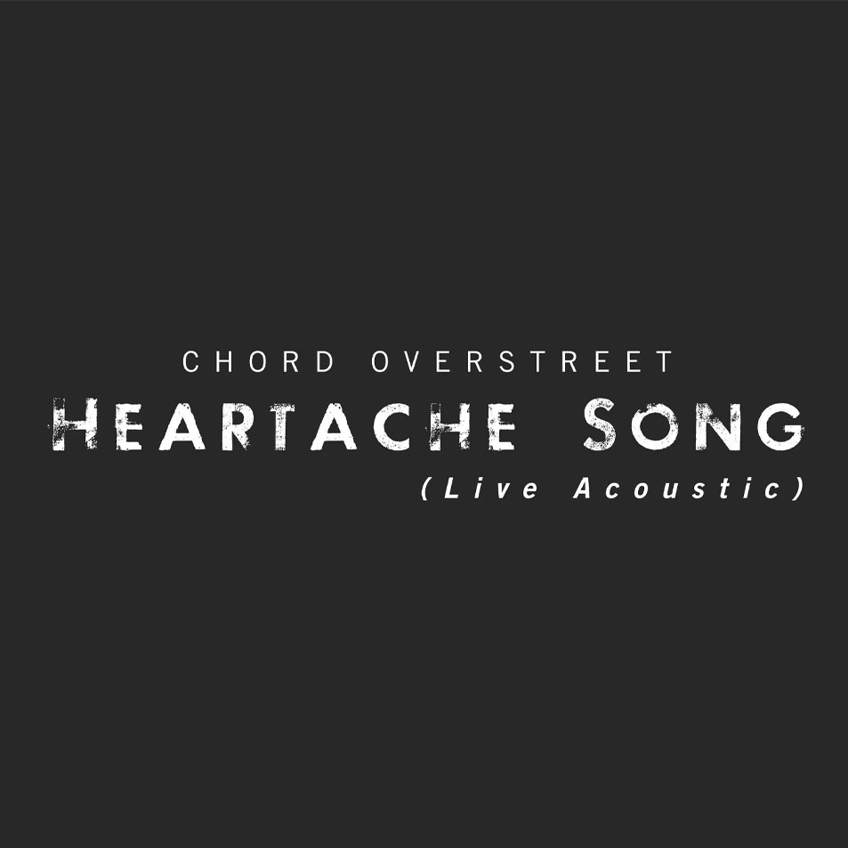 Cartula Frontal de Chord Overstreet - Heartache Song (Live Acoustic) (Cd Single)