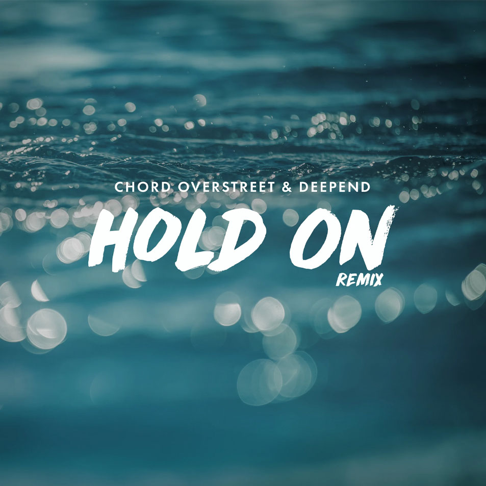 Cartula Frontal de Chord Overstreet - Hold On (Featuring Deepend) (Remix) (Cd Single)