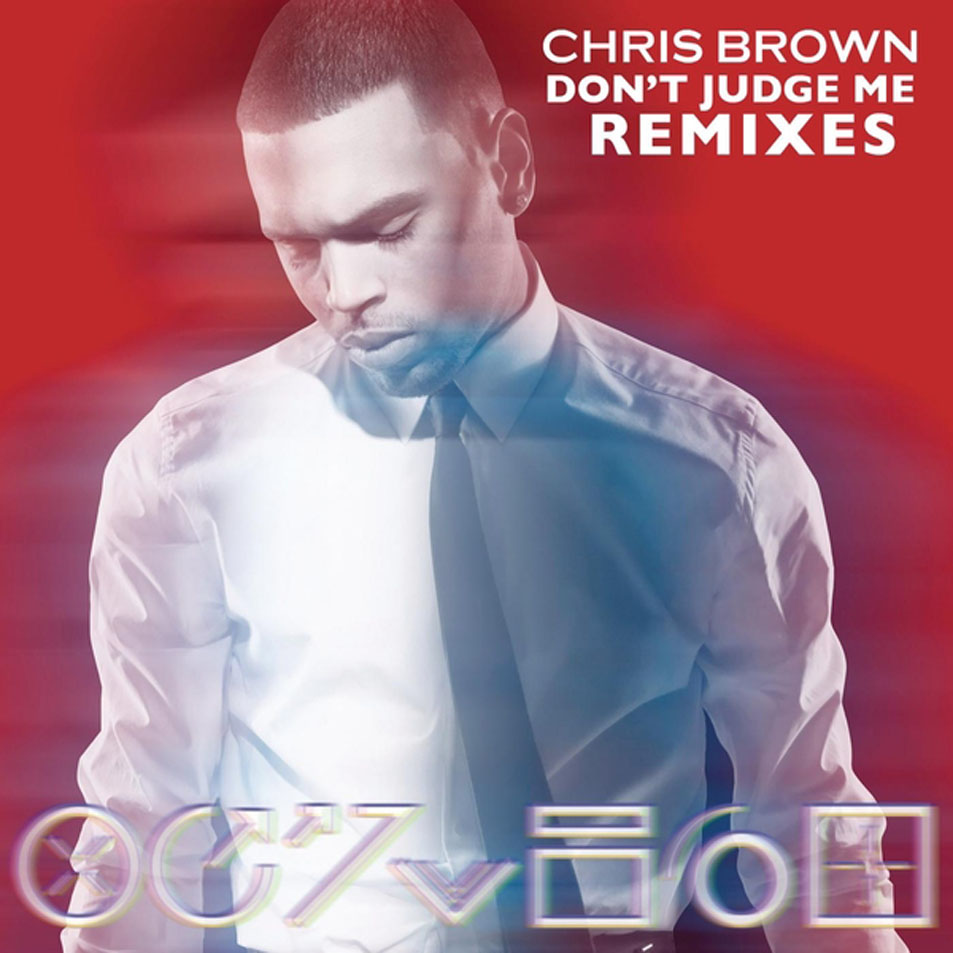 Cartula Frontal de Chris Brown - Don't Judge Me (Remixes) (Ep)