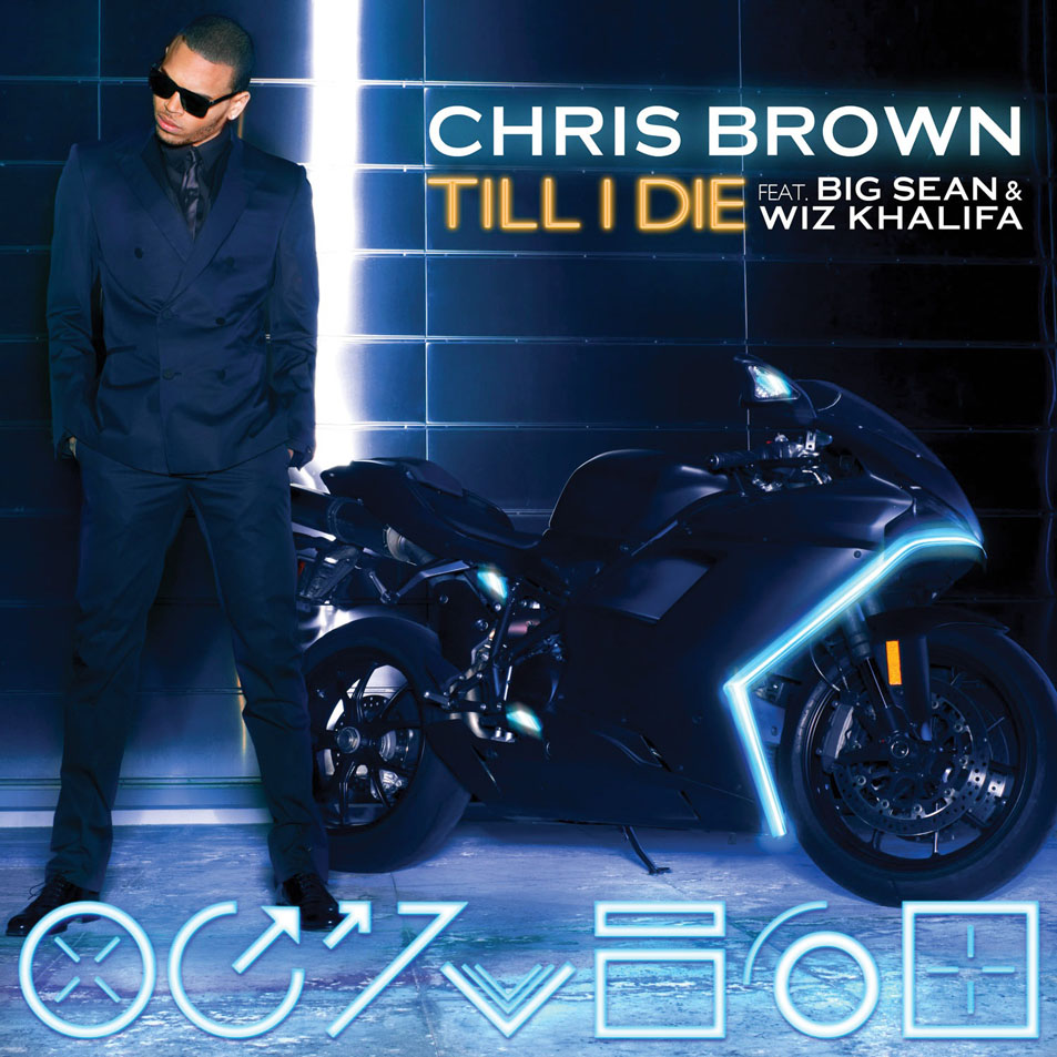 Cartula Frontal de Chris Brown - Till I Die (Featuring Big Sean & Wiz Khalifa) (Cd Single)