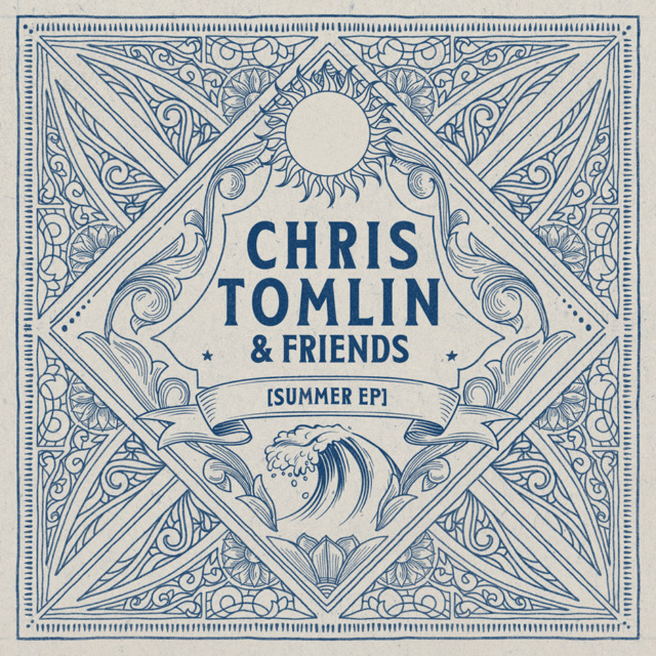 Cartula Frontal de Chris Tomlin - Chris Tomlin & Friends: Summer (Ep)