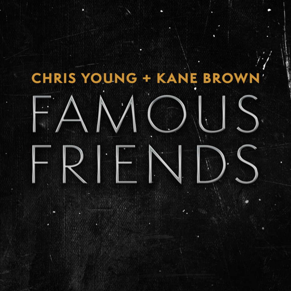 Cartula Frontal de Chris Young - Famous Friends (Featuring Kane Brown) (Cd Single)