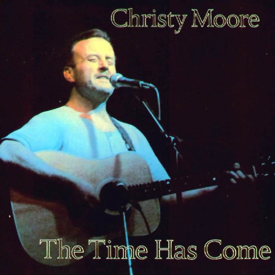 Cartula Frontal de Christy Moore - The Time Has Come