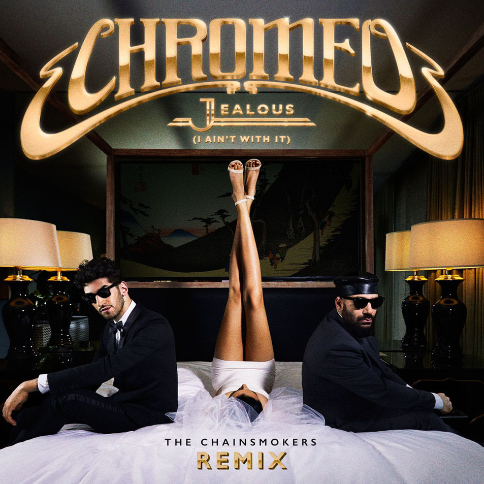Cartula Frontal de Chromeo - Jealous (I Ain't With It) (The Chainsmokers Remix) (Cd Single)