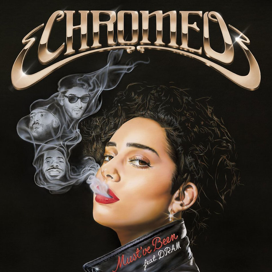 Cartula Frontal de Chromeo - Must've Been (Featuring Dram) (Cd Single)