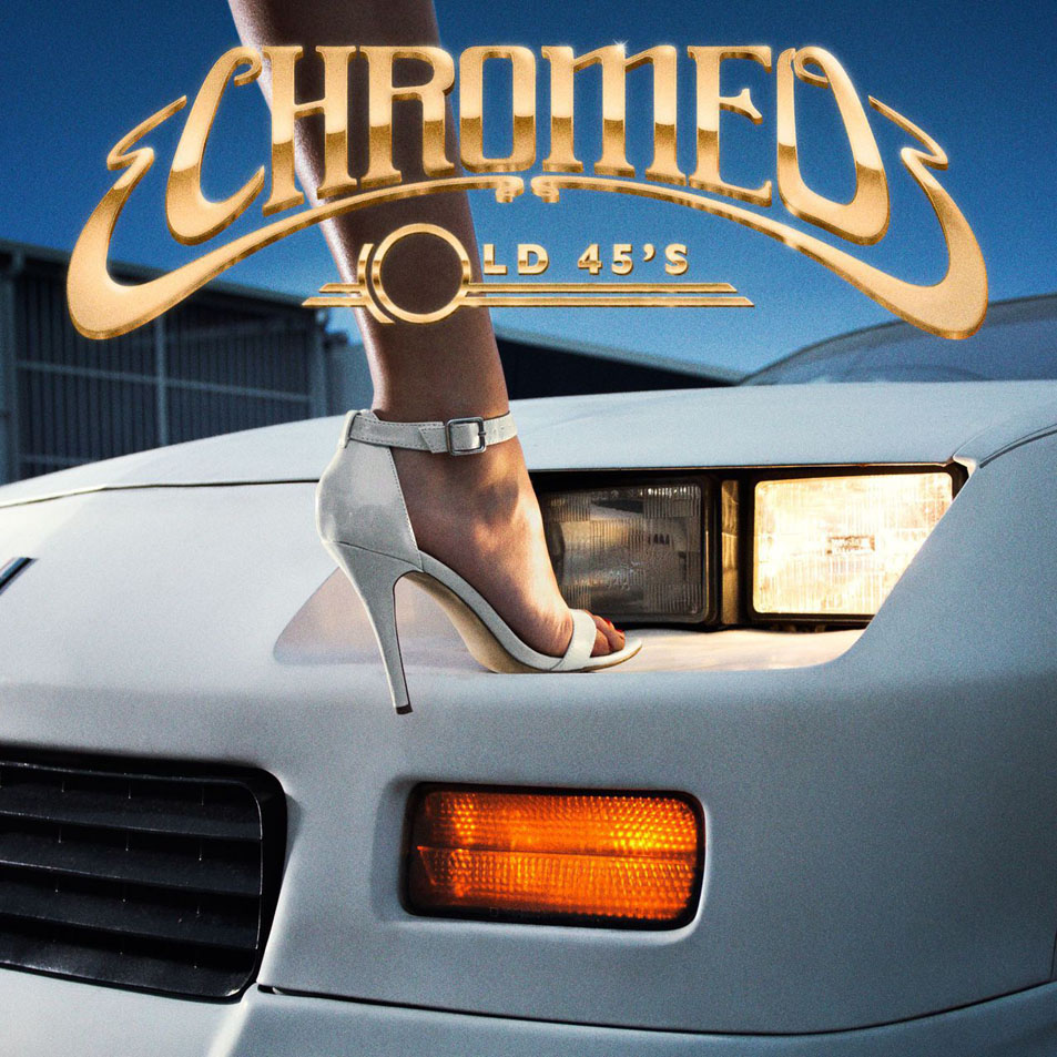 Cartula Frontal de Chromeo - Old 45's (Cd Single)