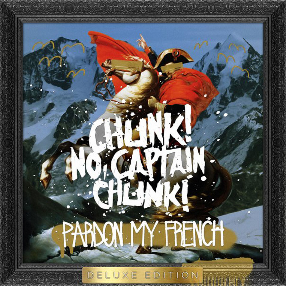 Cartula Frontal de Chunk! No, Captain Chunk! - Pardon My French (Deluxe Edition)