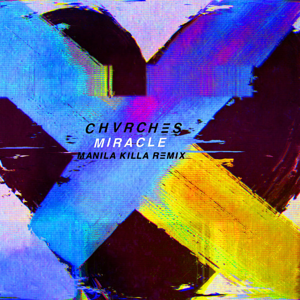 Cartula Frontal de Chvrches - Miracle (Manila Killa Remix) (Cd Single)