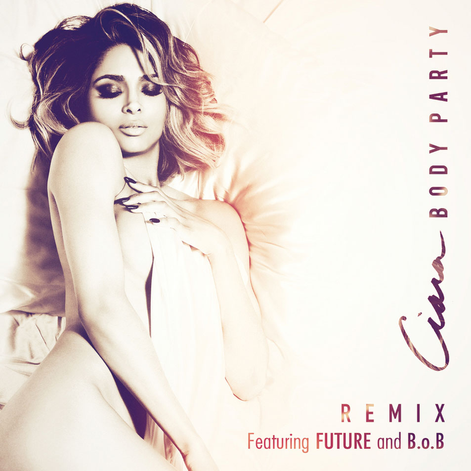 Cartula Frontal de Ciara - Body Party (Featuring Future & B.o.b) (Remix) (Cd Single)