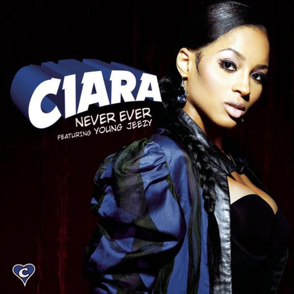 Cartula Frontal de Ciara - Never Ever (Featuring Young Jeezy) (Cd Single)