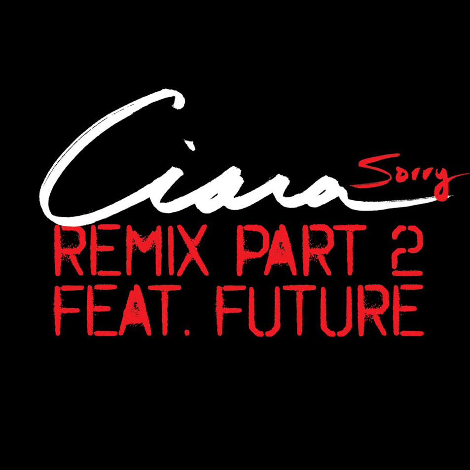 Cartula Frontal de Ciara - Sorry (Featuring Future) (Remix) (Cd Single)