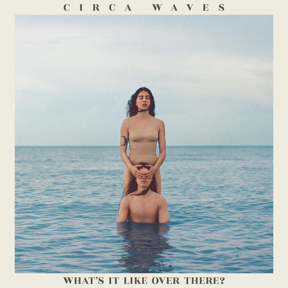 Cartula Frontal de Circa Waves - What's It Like Over There?