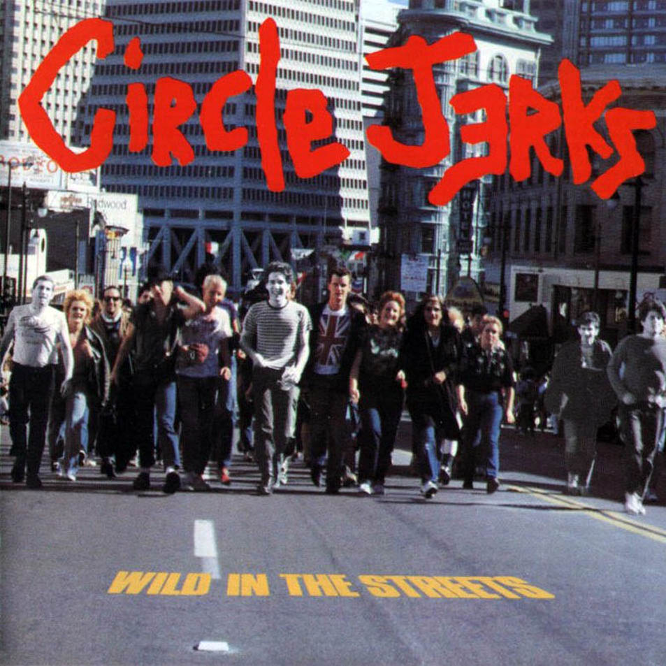 Cartula Frontal de Circle Jerks - Wild In The Streets
