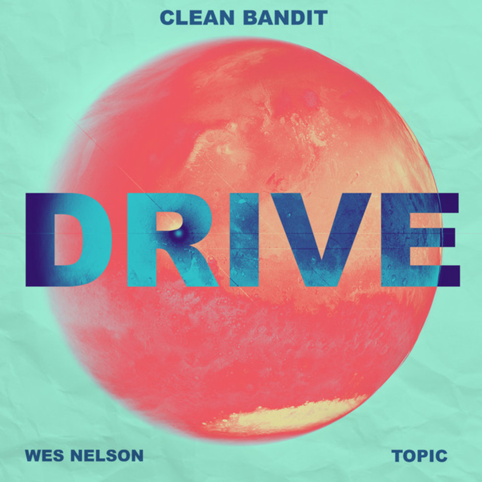Cartula Frontal de Clean Bandit - Drive (Featuring Wes Nelson & Topic) (Cd Single)