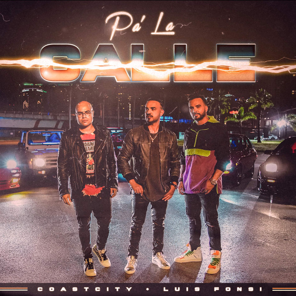 Cartula Frontal de Coastcity - Pa La Calle (Featuring Luis Fonsi) (Cd Single)