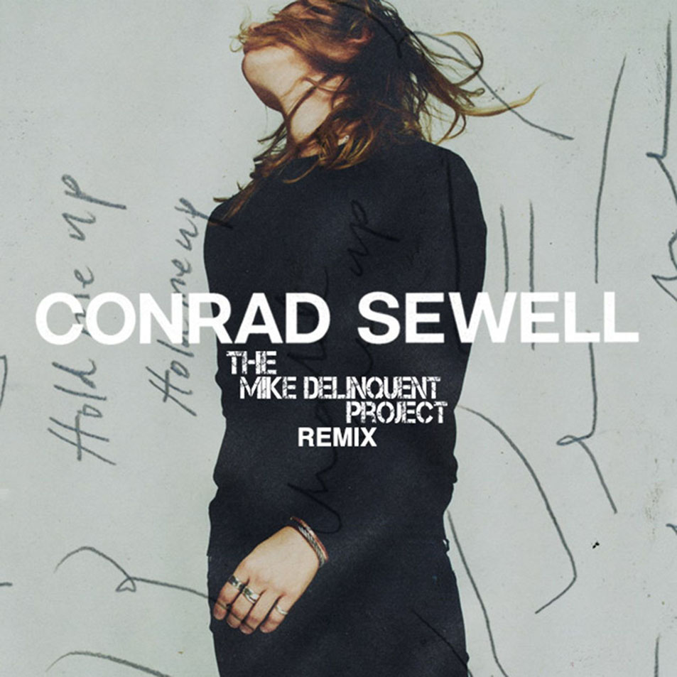 Cartula Frontal de Conrad Sewell - Hold Me Up (Mike Delinquent Remix) (Cd Single)
