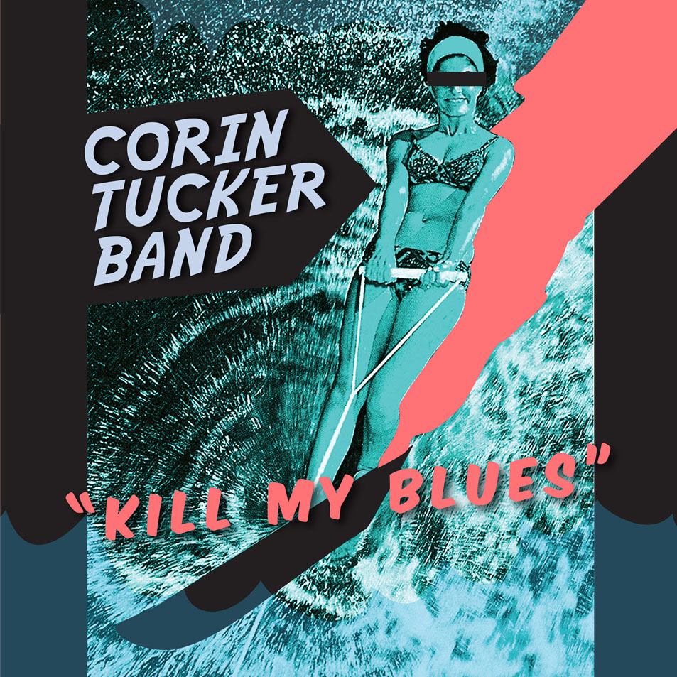 Cartula Frontal de Corin Tucker - Kill My Blues