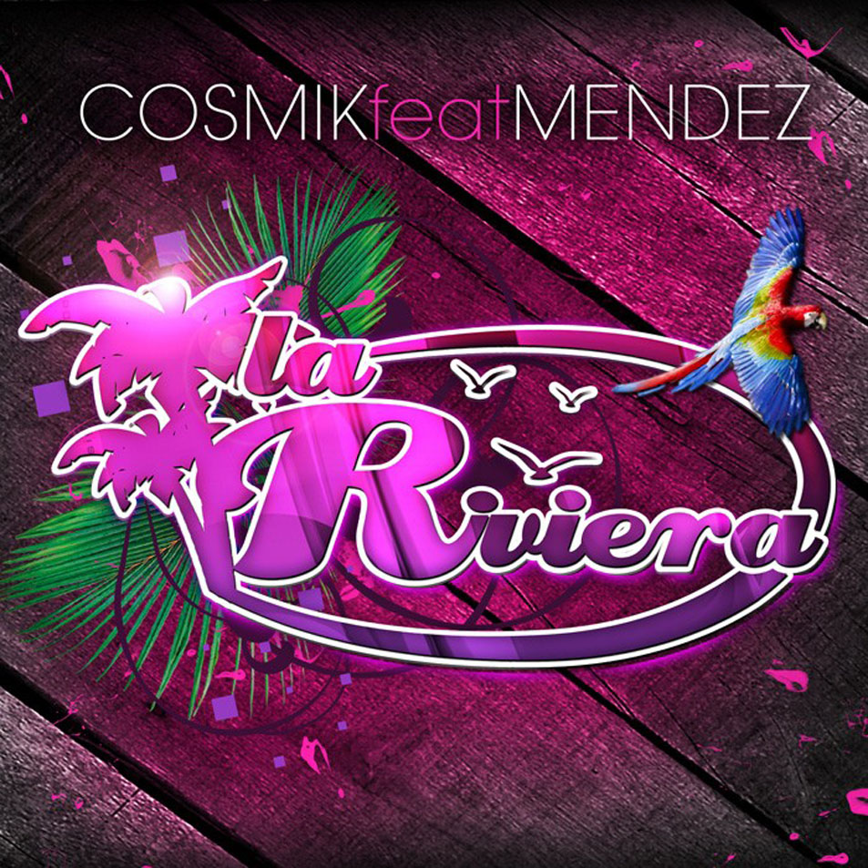 Cartula Frontal de Cosmik - La Riviera (Featuring Mendez) (Cd Single)