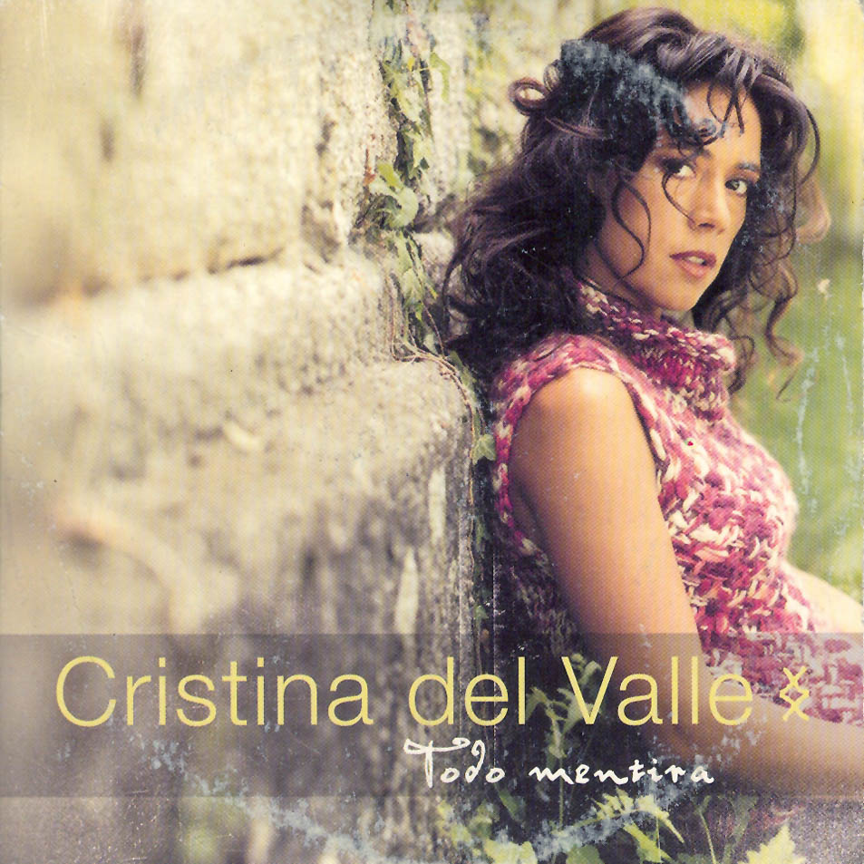 Cartula Frontal de Cristina Del Valle - Todo Mentira (Cd Single)