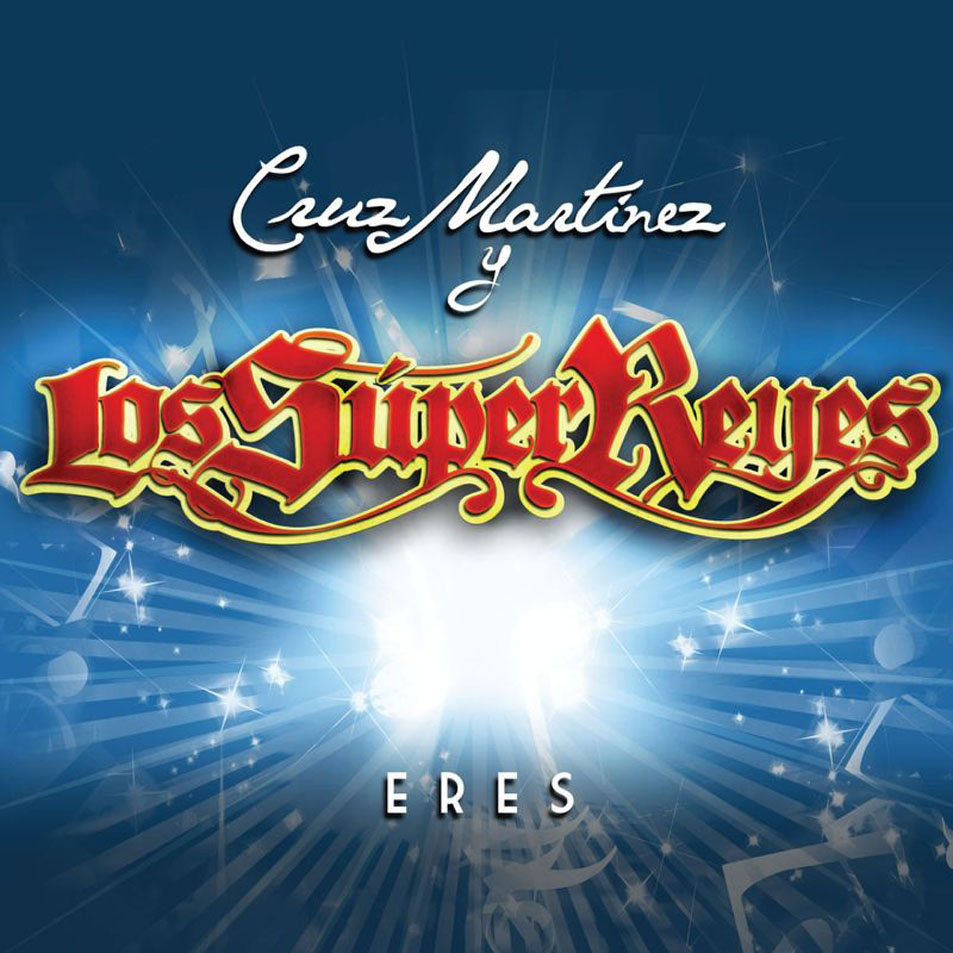 Cartula Frontal de Cruz Martinez Y Los Super Reyes - Eres (Cd Single)