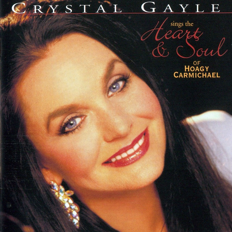 Cartula Frontal de Crystal Gayle - Sings The Heart & Soul Of Hoagy Carmichael