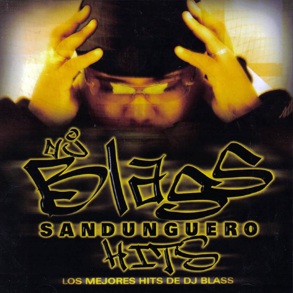 Cartula Frontal de Dj Blass - Sandunguero Hits (Los Mejores Hits De Dj Blass)