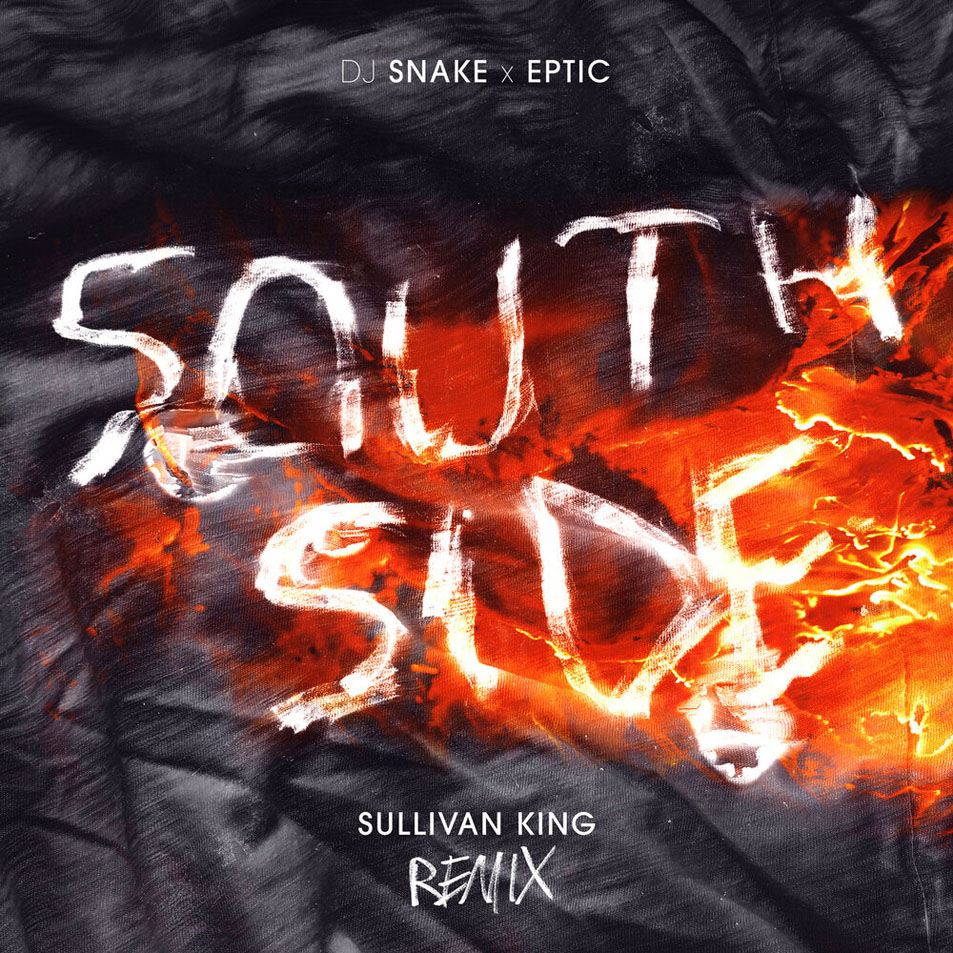 Cartula Frontal de Dj Snake - South Side (Featuring Eptic) (Sullivan King Remix) (Cd Single)