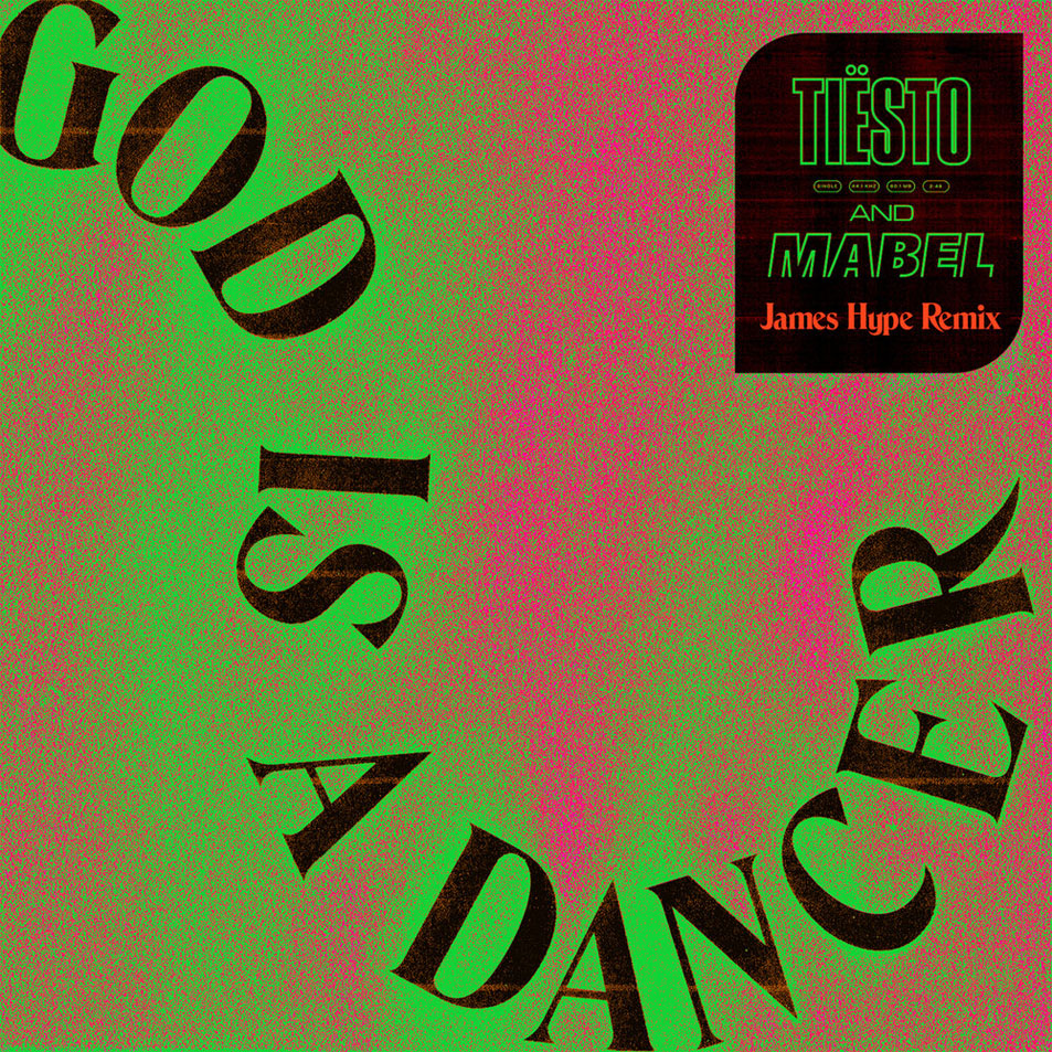 Cartula Frontal de Dj Tisto - God Is A Dancer (Featuring Mabel) (James Hype Remix) (Cd Single)