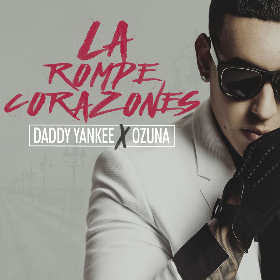 Cartula Frontal de Daddy Yankee - La Rompe Corazones (Featuring Ozuna) (Cd Single)