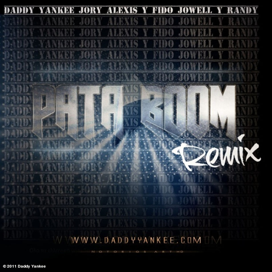 Cartula Frontal de Daddy Yankee - Pata Boom (Featuring Jory Boy, Alexis & Fido, Jowell & Randy) (Remix) (Cd Single)