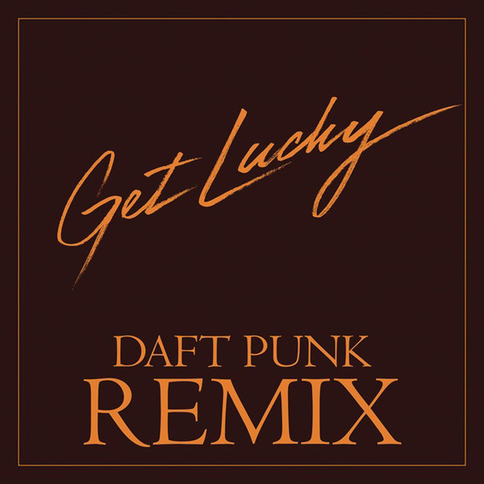Cartula Frontal de Daft Punk - Get Lucky (Featuring Pharrell Williams & Nile Rodgers) (Daft Punk Remix) (Cd Single)