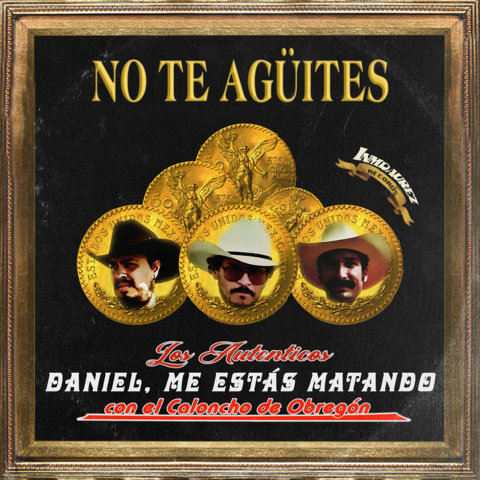 Cartula Frontal de Daniel, Me Estas Matando - No Te Agites (Featuring Caloncho) (Cd Single)