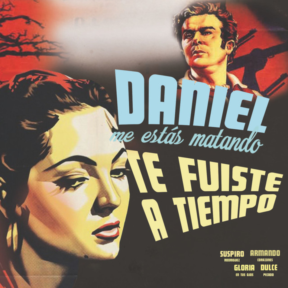 Cartula Frontal de Daniel, Me Estas Matando - Te Fuiste A Tiempo (Cd Single)