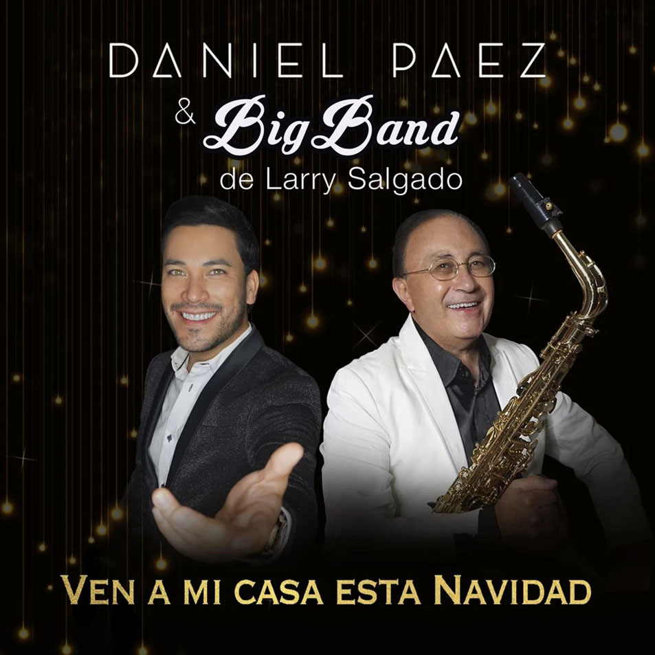 Cartula Frontal de Daniel Paez - Ven A Mi Casa Esta Navidad (Featuring Larry Salgado) (Cd Single)