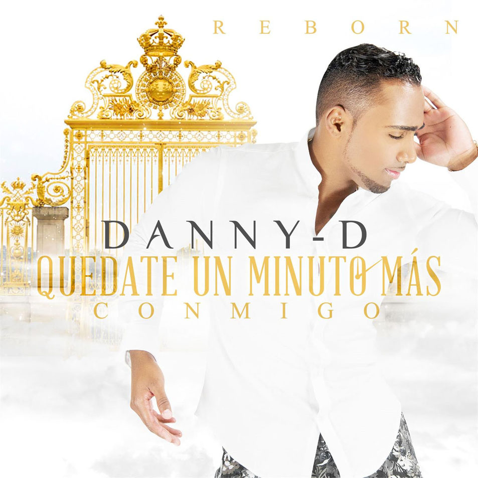 Cartula Frontal de Danny D Xtreme - Quedate Un Minuto Mas (Cd Single)