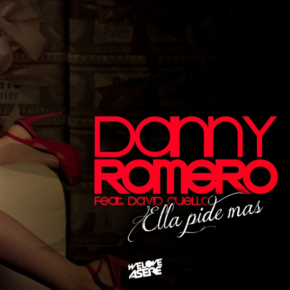 Cartula Frontal de Danny Romero - Ella Pide Mas (Featuring David Cuello) (Cd Single)