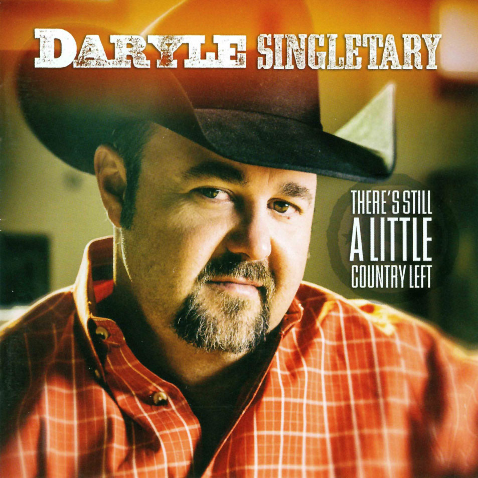 Cartula Frontal de Daryle Singletary - There's Still A Little Country Left